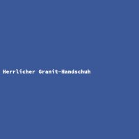 Herrlicher Granit-Handschuh