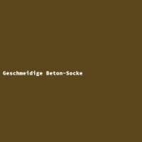 Geschmeidige Beton-Socke