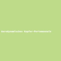Aerodynamisches Kupfer-Portemonnaie
