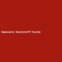 Imposante Kunststoff-Tasche