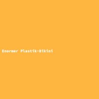 Enormer Plastik-Bikini