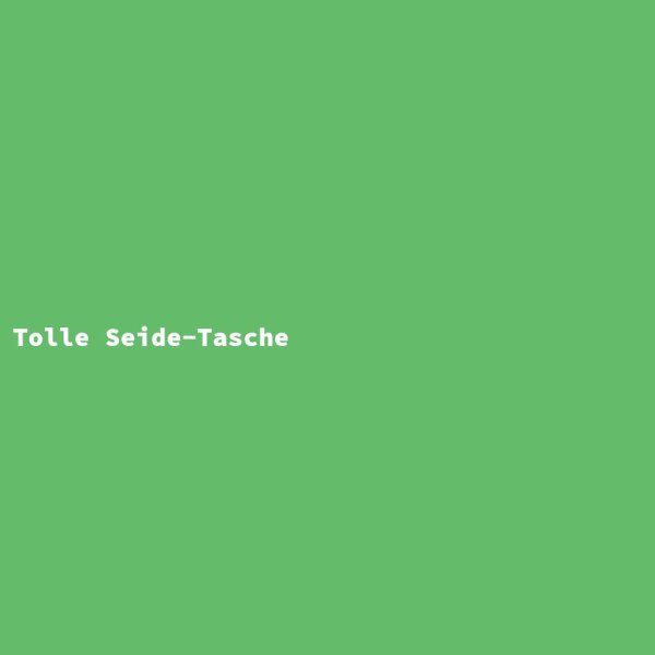 Tolle Seide-Tasche