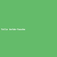 Tolle Seide-Tasche