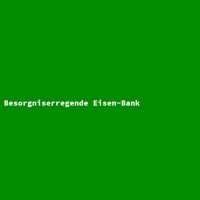 Besorgniserregende Eisen-Bank