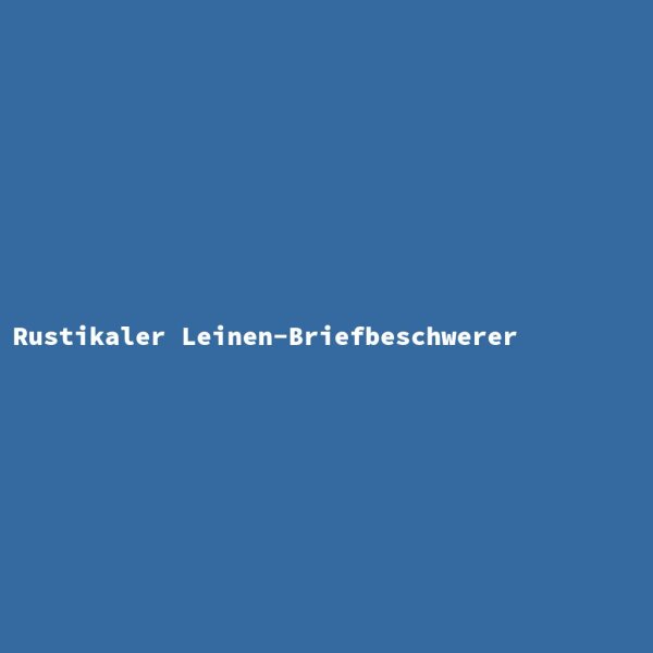 Rustikaler Leinen-Briefbeschwerer